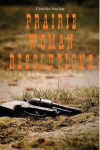 Prairie Woman Resolutions: A Prairie Woman Undercover Novel