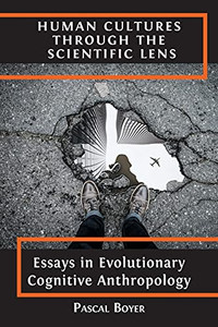 Human Cultures Through The Scientific Lens: Essays In Evolutionary Cognitive Anthropology - 9781800642065