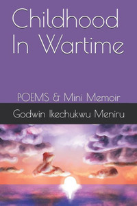 Childhood In Wartime: Poems And Mini Memoir