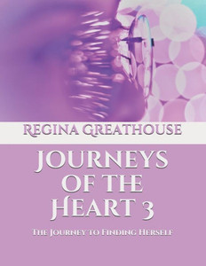 Journeys of the Heart 3: The Journey to Finding Herself