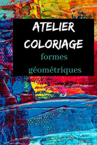 Atelier de coloriage formes gÃ©omÃ©triques