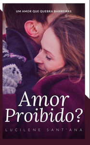 Amor Proibido: Um Amor que quebra barreiras