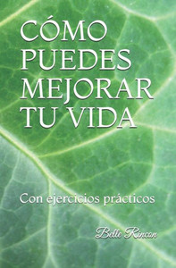 CÃ³mo Puedes Mejorar Tu Vida: Con ejercicios prÃ¡cticos