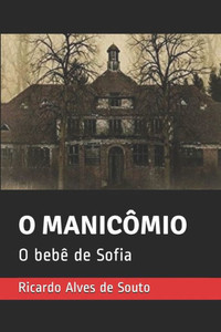 O ManicÃ´mio: O bebÃª de Sofia