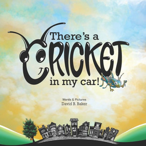 There's a Cricket in My Car!
