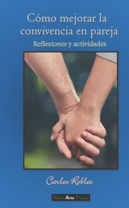 CÃ³mo mejorar la convivencia en pareja: reflexiones y actividades