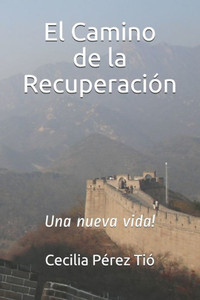 El Camino de la RecuperaciÃ³n: Una nueva vida!
