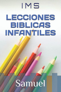 Lecciones Biblicas Infantiles: Samuel
