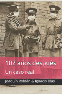 102 años después: Un caso real
