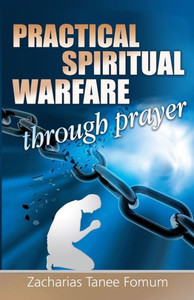 Practical Spiritual Warfare Through Prayer
