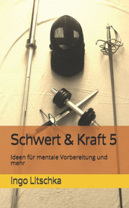 Schwert & Kraft 5: Ideen fÃ¼r mentale Vorbereitung und mehr