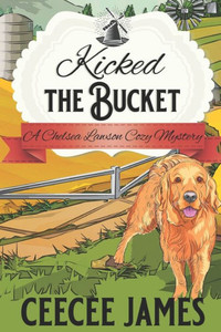 Kicked the Bucket: A Crying Over Spilled Milk Mystery