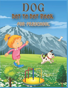 Dog Dot to Dot Book For Preschool: Connect the dot Activities for Learning