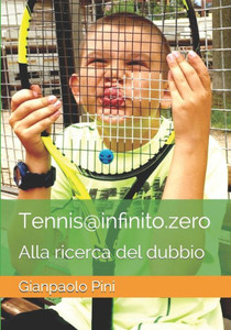 Tennis@infinito.zero - alla ricerca del dubbio: Alla ricerca del dubbio