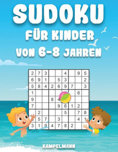 Sudoku für Kinder von 6-8 Jahren: Sommerausgabe - 200 Sudoku-Rätsel für Kinder 6 bis 8 mit Lösungen - Großdruck