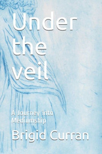 Under the veil: A Journey into Mediumship