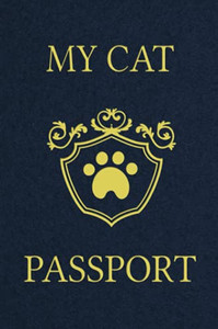 My Cat Passport: Cats Log Book, Cat Information Book, Pet Health Records Keeper, Gifts For Cat Lovers, Pet Expense Tracker, Pet Passport - 9781300583660 My Cat Passport: Cats Log Book, Cat Information Book, Pet Health Records Keeper, Gifts For Cat Lovers, Pet Expense Tracker, Pet Passport - 9781300583660
