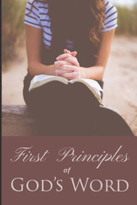 First Principles of God's Word