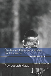 Ã‰tude des Pharisiens et des SadducÃ©ens
