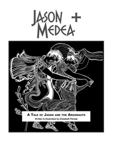 Jason + Medea: A Tale of Jason and the Argonauts