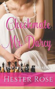 Checkmate Mr. Darcy: A Pride and Prejudice Intimate Variation