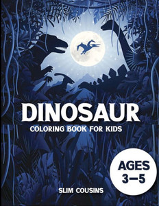 Dinosaur Coloring Book for Kids 3-5: Dinosaur activity books for kids Ages 3-5 (Fun Activities for Kids)