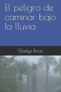 El peligro de caminar bajo la lluvia