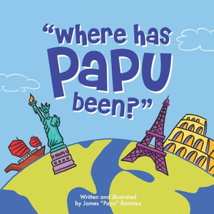 ""Where has Papu been?""
