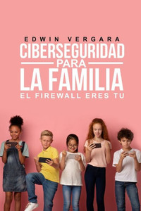 Ciberseguridad para la Familia: El Firewall eres tu