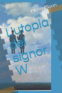 L'utopia del signor W