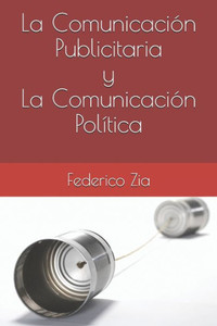 La ComunicaciÃ³n Publicitaria y La ComunicaciÃ³n PolÃ­tica