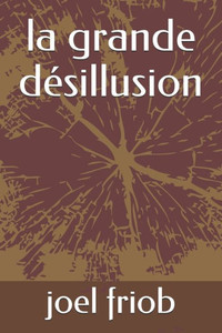 la grande dÃ©sillusion