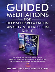 Guided Meditations For Deep Sleep, Relaxation, Anxiety & Depression (2 In 1): 20+ Hours Of Positive Affirmations, Hypnosis, Scripts & Breathwork For Self-Love, Overthinking, Insomnia & Energy Healing - 9781801348058 Guided Meditations For Deep Sleep, Relaxation, Anxiety & Depression (2 In 1): 20+ Hours Of Positive Affirmations, Hypnosis, Scripts & Breathwork For Self-Love, Overthinking, Insomnia & Energy Healing - 9781801348058