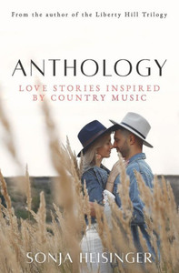Anthology: Love Stories Inspired by Country Music