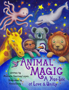 Animal Magic: A Yoga-Tale Of Love And Unity