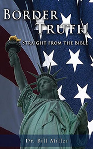 Border Truth: Straight From The Bible Border Truth: Straight From The Bible
