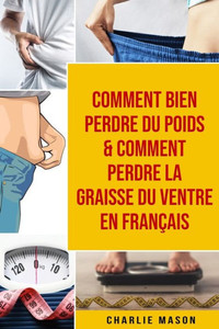 Comment bien perdre du poids & Comment perdre la graisse du ventre En français