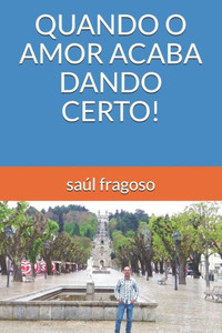 Quando O Amor Acaba Dando Certo!