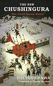 The New Chushingura: The Forty-Seven Ronin The New Chushingura: The Forty-Seven Ronin