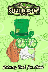 St Patricks Day Coloring Book For Adult: Beagle Shamrock Glasses - An Adult Coloring Books St Patrick for Kids, Adults with Beautiful Irish Shamrock,