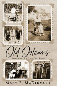 Old Orleans: Memories Of A Cape Cod Town