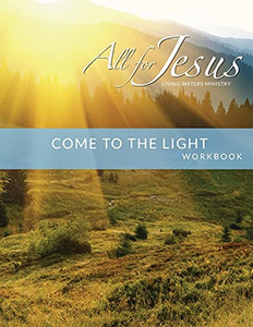Come To The Light: On-Line Course Workbook Come To The Light: On-Line Course Workbook
