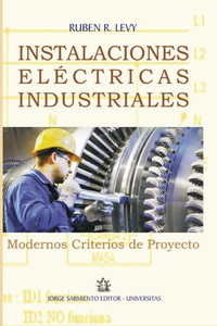 Instalaciones eléctricas industriales: Diseño, proyecto y montaje