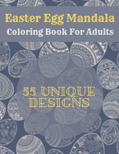 Easter Egg Mandala Coloring Book For Adults: Mandala Easter Egg Coloring Book for Teens & Adults For Fun and Relaxation