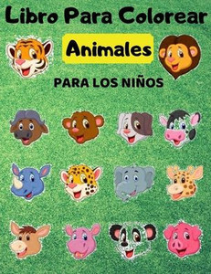 Libro Para Colorear Animales Para Los NiÃ±os: Animales: Relajantes Libros Para Colorear Para NiÃ±os De 2-8 AÃ±os, Libro De Animales, Actividades y Aprend