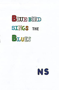 Blue-Bird Sings The Blues - 9781872724300 Blue-Bird Sings The Blues - 9781872724300