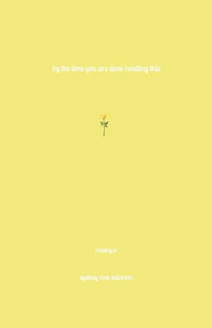 By the Time You Are Done Reading This