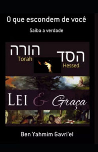 O que escondem de você: Lei e Graça