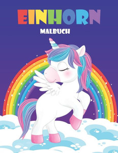 Einhorn Malbuch: Für Kinder von 4 bis 8 Jahren