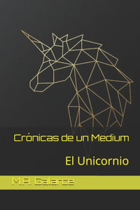 CrÃ³nicas de un Medium: El Unicornio